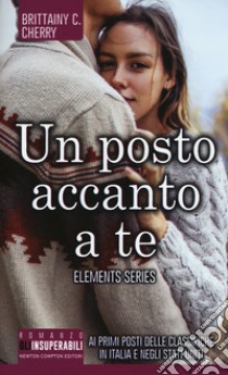 Un posto accanto a te libro di Cherry Brittainy C.