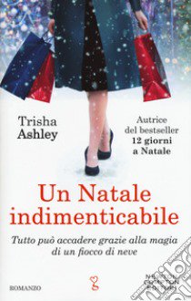 Un Natale indimenticabile libro di Ashley Trisha