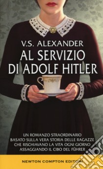 Al servizio di Adolf Hitler libro di Alexander V. S.