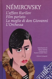 L'affare Kurilov-Film parlato-La moglie di don Giovanni-L'orchessa libro di Némirovsky Irène