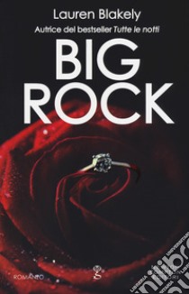 Big rock libro di Blakely Lauren