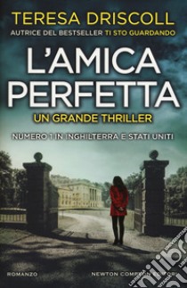 L'amica perfetta libro di Driscoll Teresa