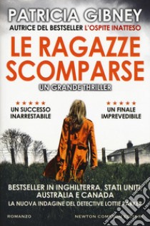 Le ragazze scomparse libro di Gibney Patricia