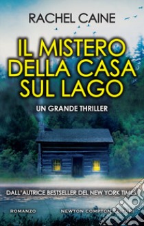 Il mistero della casa sul lago libro di Caine Rachel