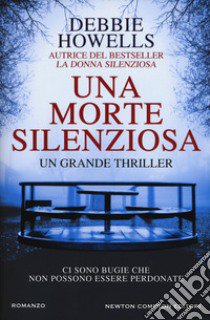 Una morte silenziosa libro di Howells Debbie