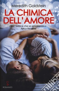 La chimica dell'amore libro di Goldstein Meredith