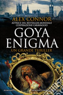 Goya enigma libro di Connor Alex