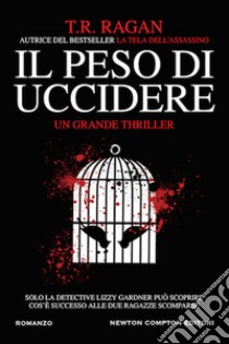 Il peso di uccidere libro di Ragan T. R.