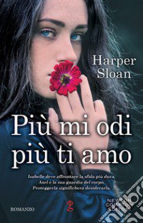 Più mi odi più ti amo libro di Sloan Harper