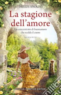 La stagione dell'amore libro di Swain Heidi