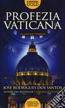 Profezia vaticana libro di Rodrigues Dos Santos José