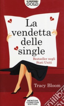 La vendetta delle single libro di Bloom Tracy