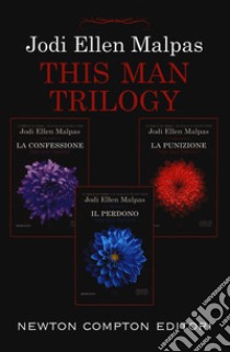 This man trilogy: La confessione-La punizione-Il perdono libro di Malpas Jodi Ellen