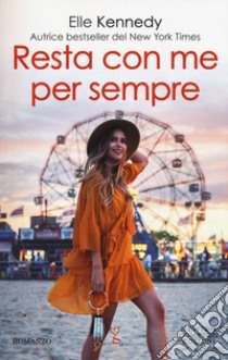 Resta con me per sempre. The chase libro di Kennedy Elle