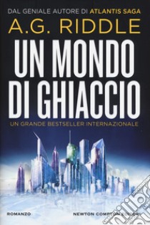 Un mondo di ghiaccio libro di Riddle A. G.