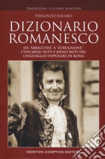 Dizionario romanesco libro di Ravaro Fernando