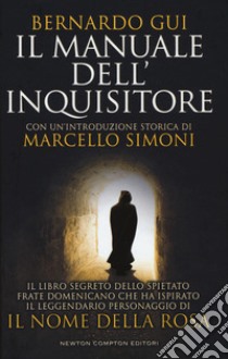 Il manuale dell'inquisitore libro di Gui Bernardo