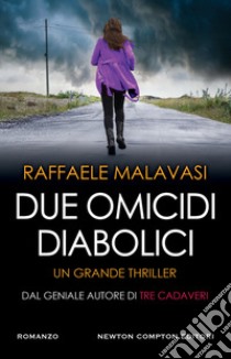 Due omicidi diabolici libro di Malavasi Raffaele