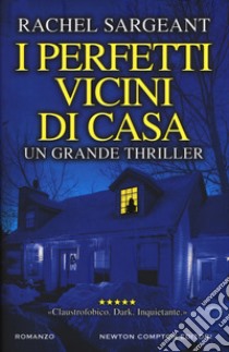 I perfetti vicini di casa libro di Sargeant Rachel