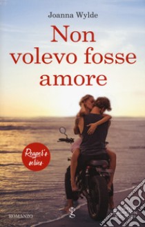 Non volevo fosse amore. Reaper's series. Vol. 1 libro di Wylde Joanna