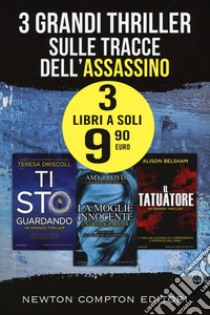 3 grandi thriller sulle tracce dell'assassino: Ti sto guardando-La moglie innocente-Il tatuatore libro di Driscoll Teresa; Lloyd Amy; Belsham Alison