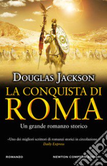 La conquista di Roma libro di Jackson Douglas