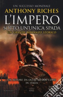 Sotto un'unica spada. L'impero libro di Riches Anthony