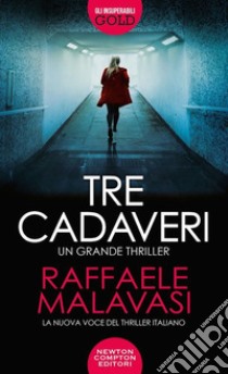 Tre cadaveri libro di Malavasi Raffaele