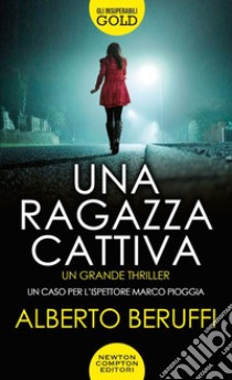 Una ragazza cattiva libro di Beruffi Alberto