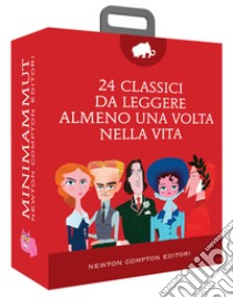 24 classici da leggere almeno una volta nella vita libro