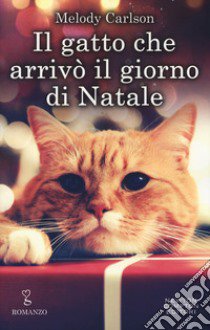 Il gatto che arrivò il giorno di Natale libro di Carlson Melody