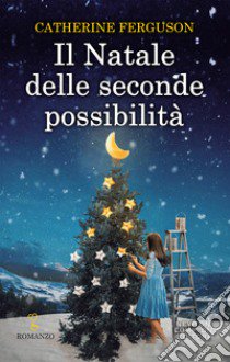 Il Natale delle seconde possibilità libro di Ferguson Catherine