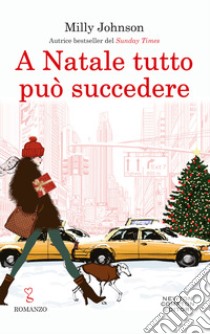 A Natale tutto può succedere libro di Johnson Milly