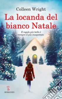 La locanda del bianco Natale libro di Wright Coleen