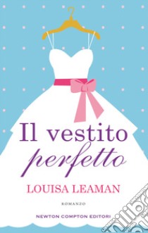 Il vestito perfetto libro di Leaman Louisa