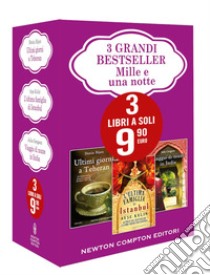 3 grandi bestseller. Mille e una notte: Ultimi giorni a Teheran-L'ultima famiglia di Istanbul-Viaggio di nozze in India libro di Bijan Donia; Kulin Ayse; Gregson Julia