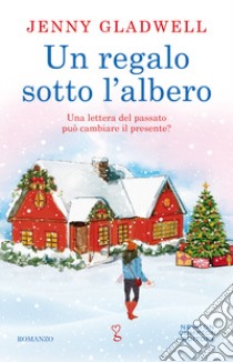 Un regalo sotto l'albero libro di Gladwell Jenny