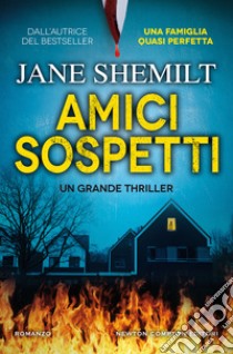 Amici sospetti libro di Shemilt Jane