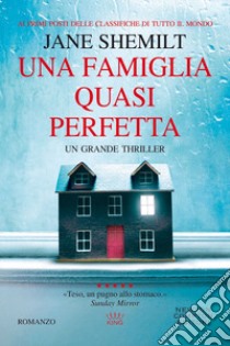 Una famiglia quasi perfetta libro di Shemilt Jane