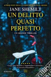 Un delitto quasi perfetto libro di Shemilt Jane