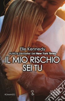 Il mio rischio sei tu. The risk libro di Kennedy Elle