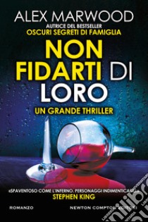 Non fidarti di loro libro di Marwood Alex