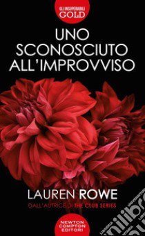 Uno sconosciuto all'improvviso libro di Rowe Lauren