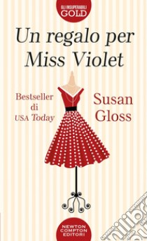 Un regalo per Miss Violet libro di Gloss Susan