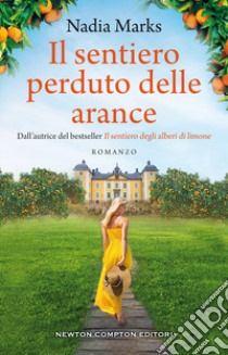 Il sentiero perduto delle arance libro di Marks Nadia