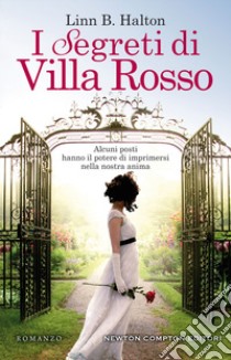 I segreti di villa Rosso libro di Halton Linn B.