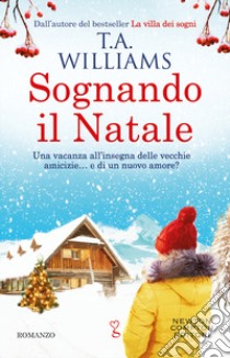 Sognando il Natale libro di Williams T. A.