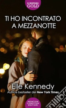 Ti ho incontrato a mezzanotte libro di Kennedy Elle