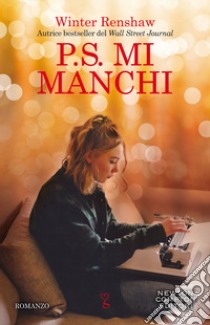 P.S. Mi manchi libro di Renshaw Winter