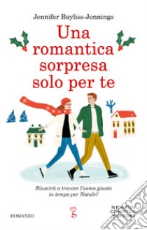 Una romantica sorpresa solo per te libro di Bayliss-Jennings Jennifer